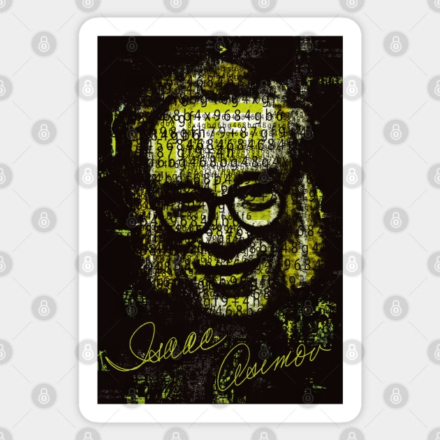 Isaac Asimov - A Scientist and a Writer Sticker by Exile Kings 